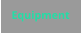 Equipment